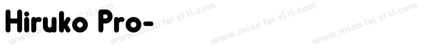 Hiruko Pro字体转换